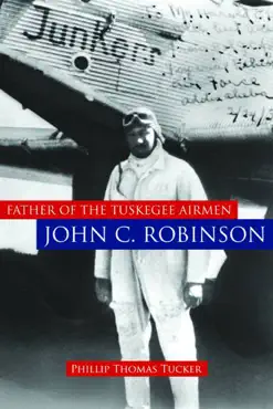 father of the tuskegee airmen, john c. robinson book cover image