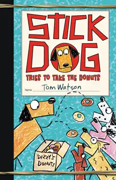 stick dog tries to take the donuts book cover image