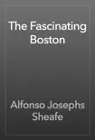 The Fascinating Boston reviews