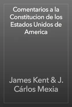 comentarios a la constitucion de los estados unidos de america book cover image