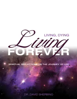 living, dying, living forever book cover image