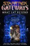Star Trek: Gateways #7: What Lay Beyond sinopsis y comentarios