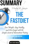 Michael Mosley & Mimi Spencer's The FastDiet: Lose Weight, Stay Healthy, and Live Longer with the Simple Secret of Intermittent Fasting Summary sinopsis y comentarios