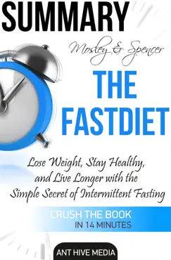 michael mosley & mimi spencer's the fastdiet: lose weight, stay healthy, and live longer with the simple secret of intermittent fasting summary imagen de la portada del libro