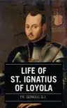 Life of St. Ignatius of Loyola synopsis, comments