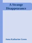 A Strange Disappearance synopsis, comments