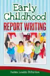 Early Childhood Report Writing synopsis, comments