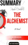 Paulo Coelho's The Alchemist: A Novel Summary sinopsis y comentarios