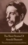 The Short Stories Of Arnold Bennett synopsis, comments