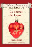 Cher Journal : Récit de Noël : N° 6 - Le secret de Henri sinopsis y comentarios