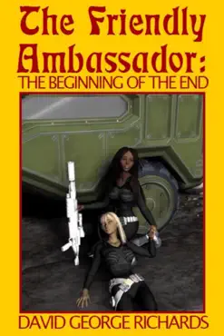 the friendly ambassador: the beginning of the end book cover image
