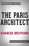 The Paris Architect: A Novel by Charles Belfoure Conversation Starters sinopsis y comentarios