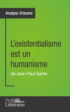 l'existentialisme est un humanisme de jean-paul sartre (analyse approfondie) book cover image