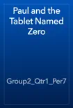 Paul and the Tablet Named Zero synopsis, comments