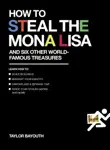 How to Steal the Mona Lisa synopsis, comments