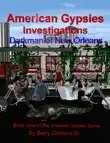 American Gypsies Investigations Darkman of New Orleans synopsis, comments