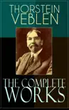 The Complete Works of Thorstein Veblen synopsis, comments