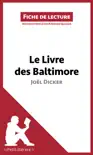Le Livre des Baltimore de Joël Dicker (Fiche de lecture) sinopsis y comentarios