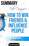 Dale Carnegie's How To Win Friends and Influence People Summary sinopsis y comentarios