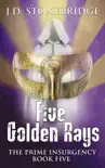 Five Golden Rays synopsis, comments
