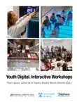 Youth Digital. Interactive Workshops sinopsis y comentarios