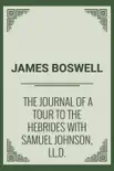 The Journal of a Tour to the Hebrides with Samuel Johnson, LL.D. synopsis, comments