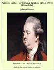 Private Letters of Edward Gibbon (1753-1794) (Complete) sinopsis y comentarios