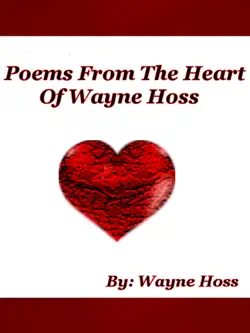 poems from the heart of wayne hoss book cover image