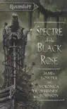 Spectre of the Black Rose synopsis, comments