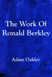 The Work Of Ronald Berkley synopsis, comments