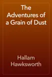 The Adventures of a Grain of Dust reviews