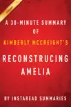 Reconstructing Amelia by Kimberly McCreight - A 30-minute Summary sinopsis y comentarios