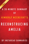 Reconstructing Amelia by Kimberly McCreight - A 30-minute Summary book summary, reviews and downlod