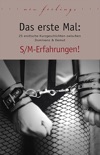 Das erste Mal: S/M-Erfahrungen! book summary, reviews and downlod
