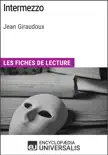 Intermezzo de Jean Giraudoux synopsis, comments