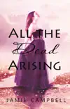 All the Dead Arising synopsis, comments