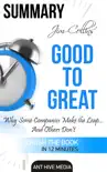 Jim Collins' Good to Great Why Some Companies Make the Leap … And Others Don’t Summary sinopsis y comentarios