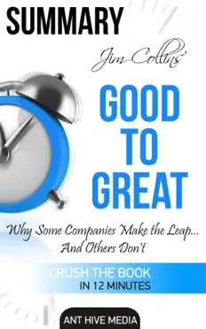 jim collins' good to great why some companies make the leap … and others don’t summary book cover image