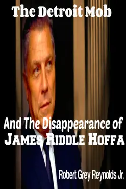 the detroit mob and the disappearance of james riddle hoffa book cover image