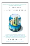 Glad News of the Natural World synopsis, comments