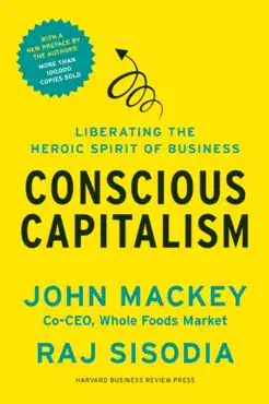 conscious capitalism, with a new preface by the authors book cover image