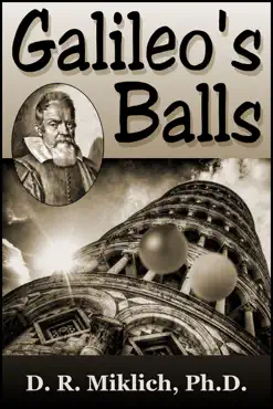 galileo's balls: did he really drop them? book cover image