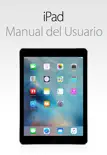 Manual del usuario del iPad para iOS 9.3 sinopsis y comentarios