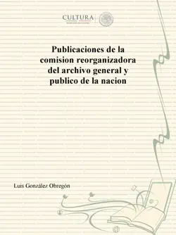 publicaciones de la comision reorganizadora del archivo general y publico de la nacion book cover image