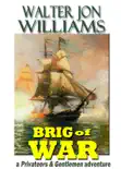 Brig of War (Privateers & Gentlemen)