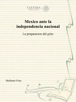 mexico ante la independencia nacional imagen de la portada del libro
