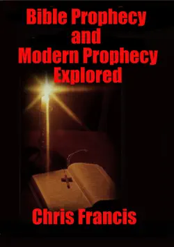 bible prophecy and modern prophecy explored book cover image