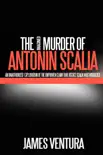 The Murder of Antonin Scalia synopsis, comments