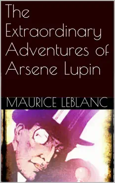 the extraordinary adventures of arsene lupin imagen de la portada del libro