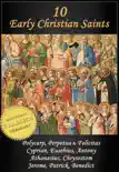 10 Early Christian Saints synopsis, comments